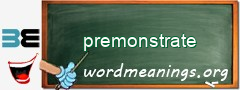 WordMeaning blackboard for premonstrate